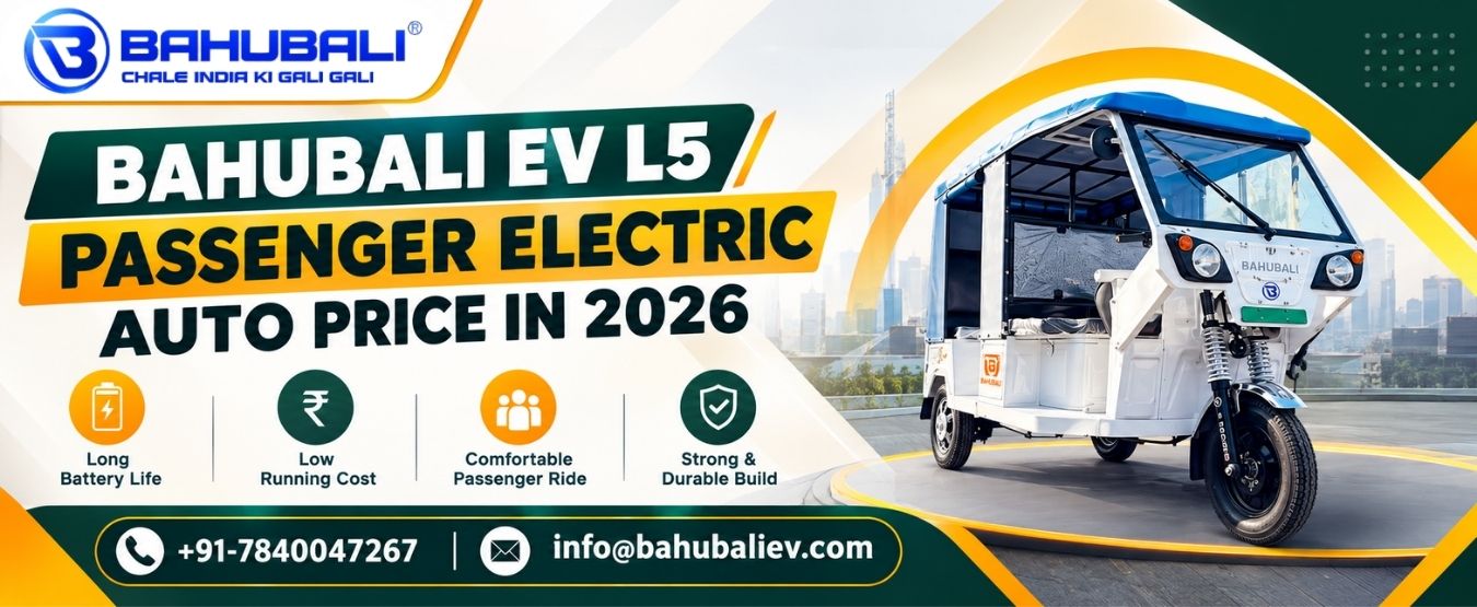 Bahubali EV L5 Passenger Electric Auto Price in 2026