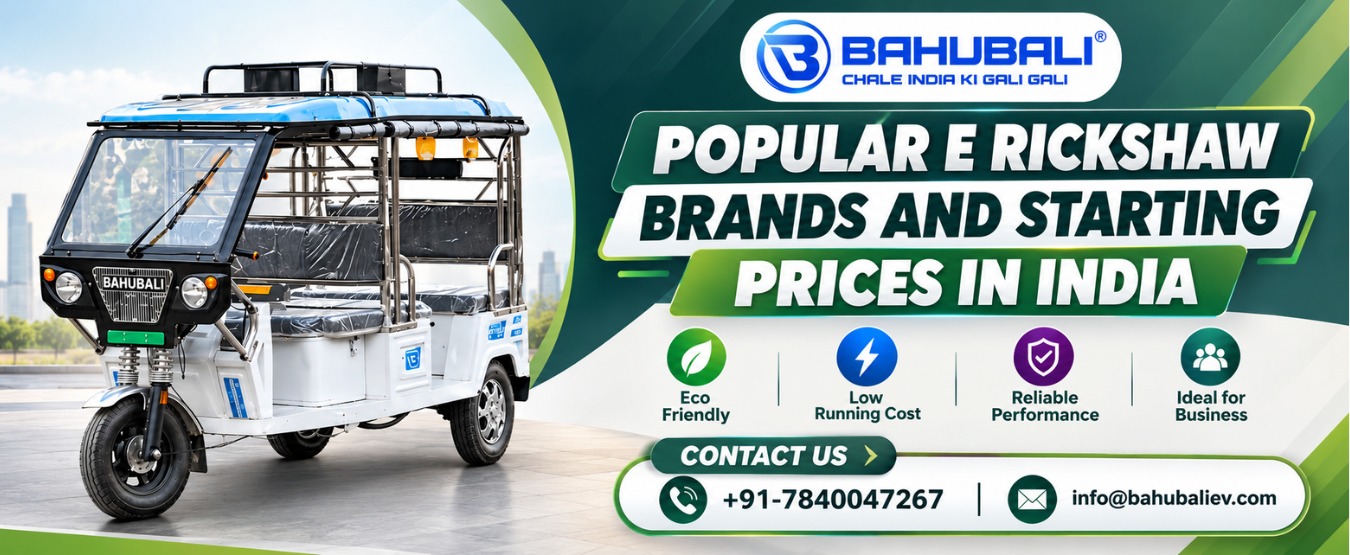 Popular E Rickshaw Brands and Starting Prices in India