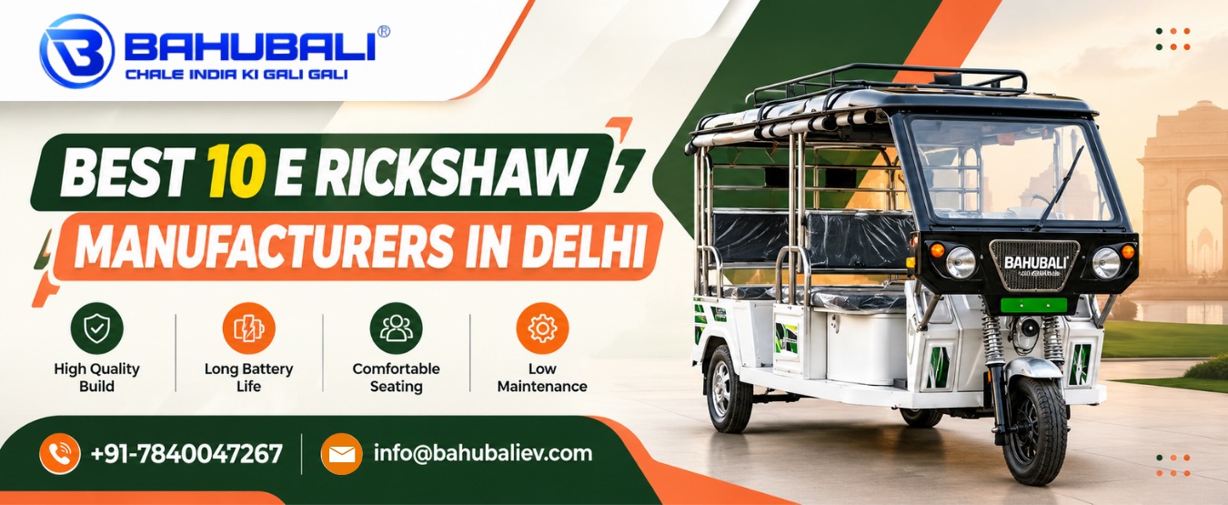 Best 10 E Rickshaw Manufacturers in Delhi