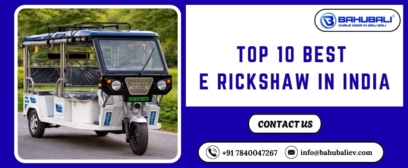 Top 10 Best E Rickshaw in India