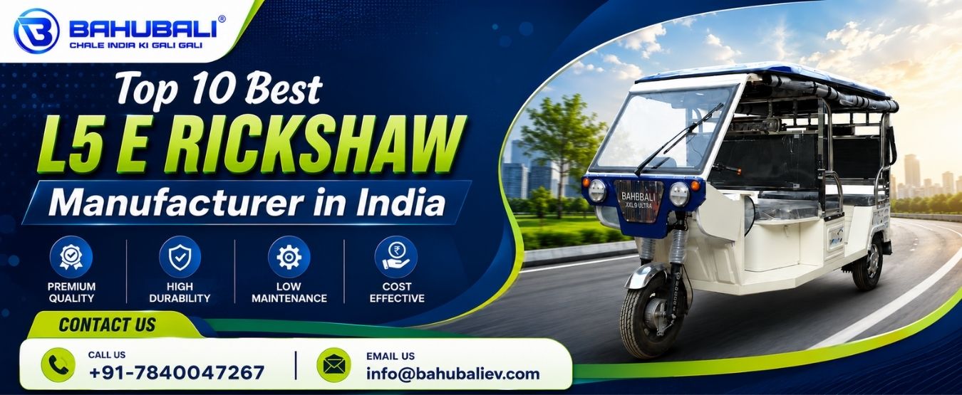 Top 10 Best L5 E Rickshaw Manufacturers in India